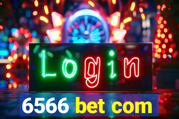 6566 bet com